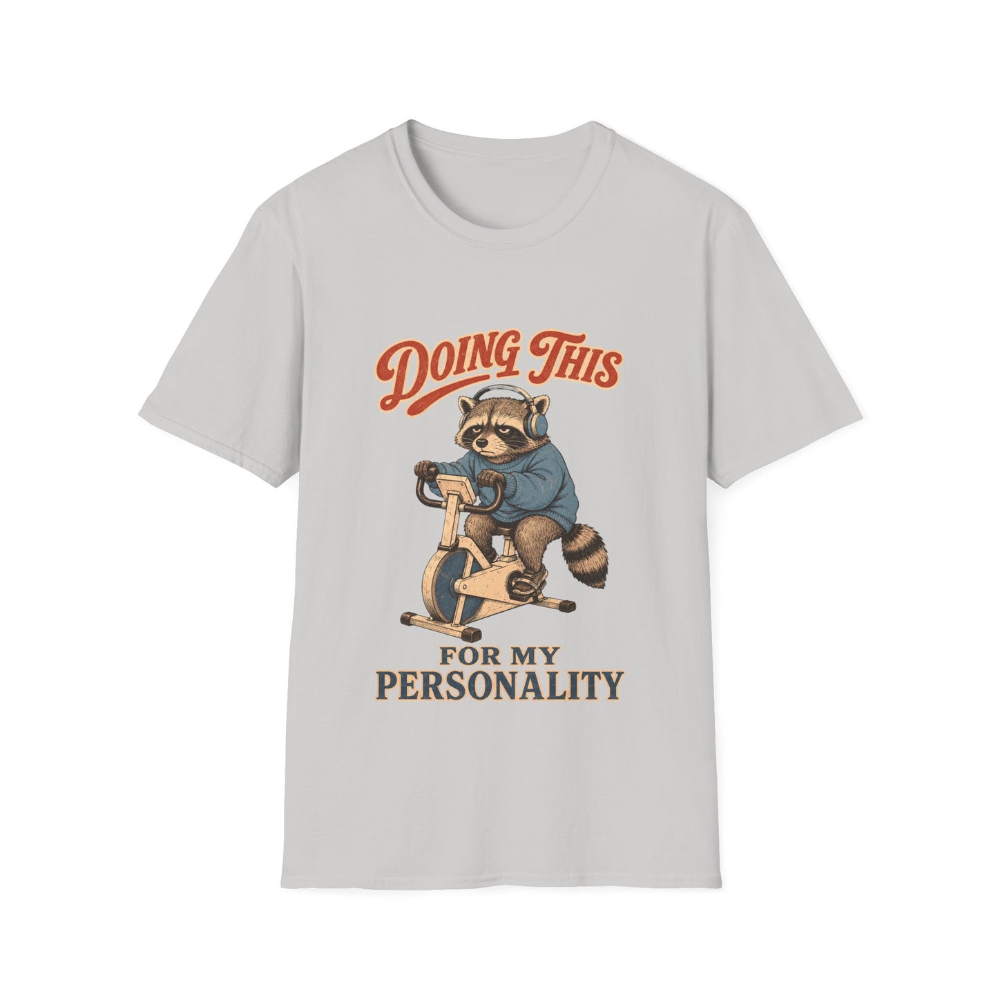 Doing This For My Personality T-Shirt