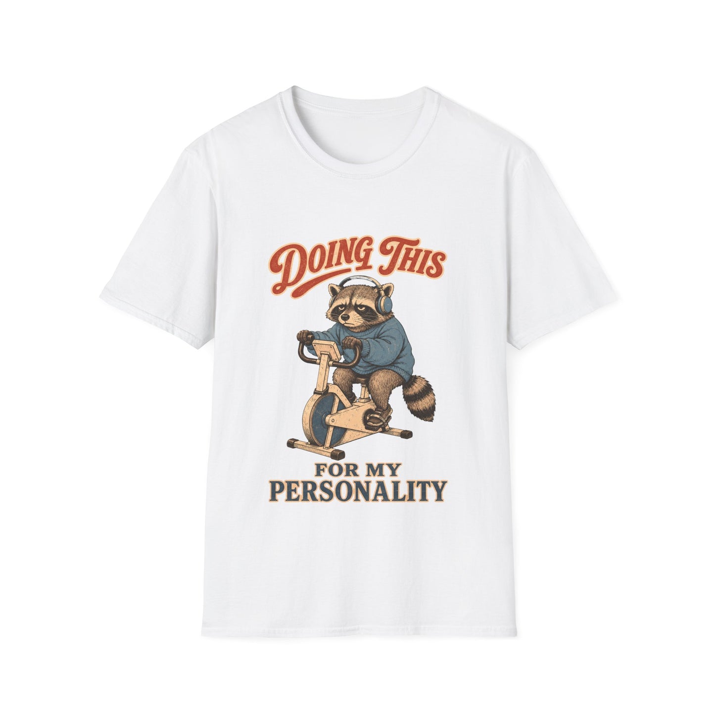 Doing This For My Personality T-Shirt