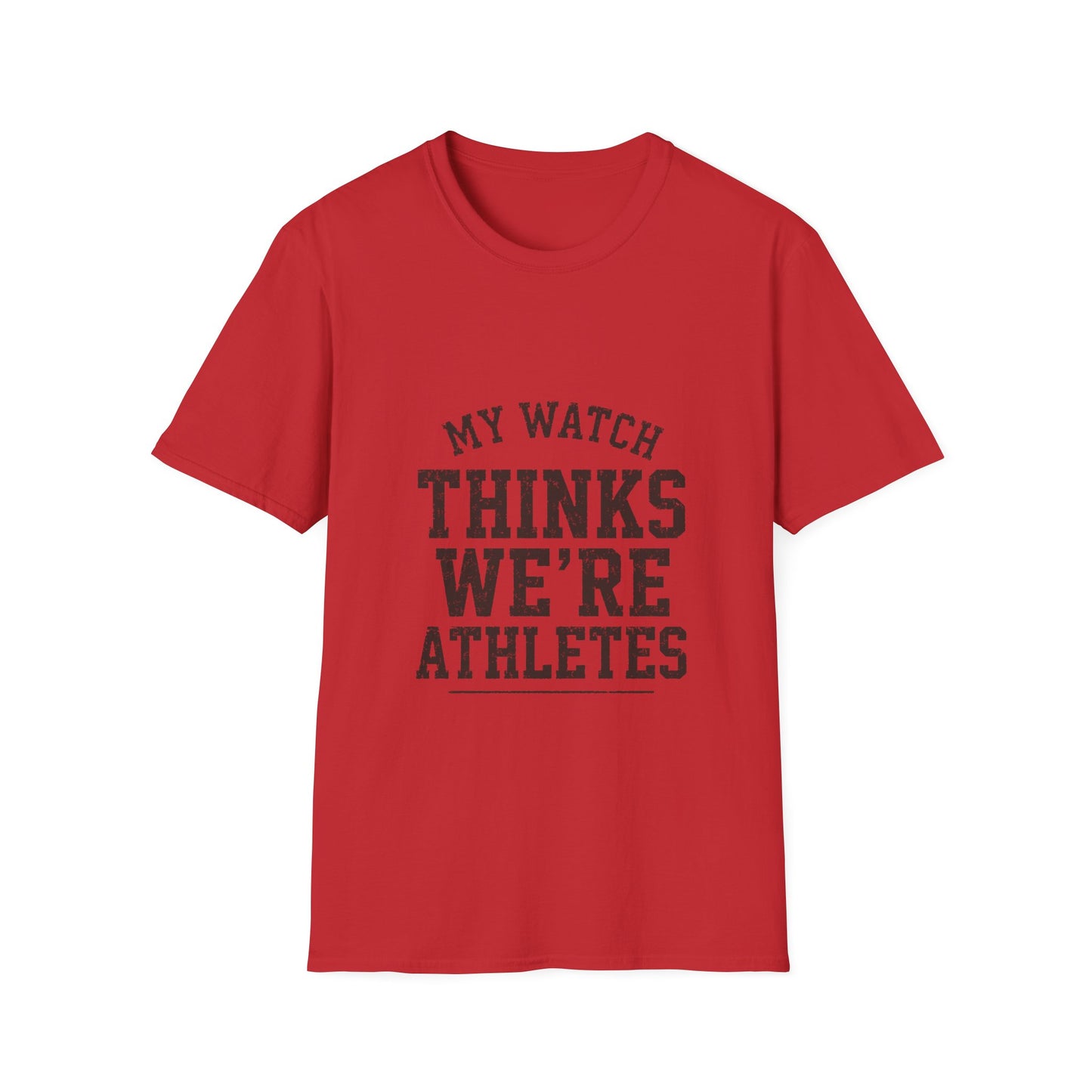 My Watch Thinks We're Athletes T-Shirt