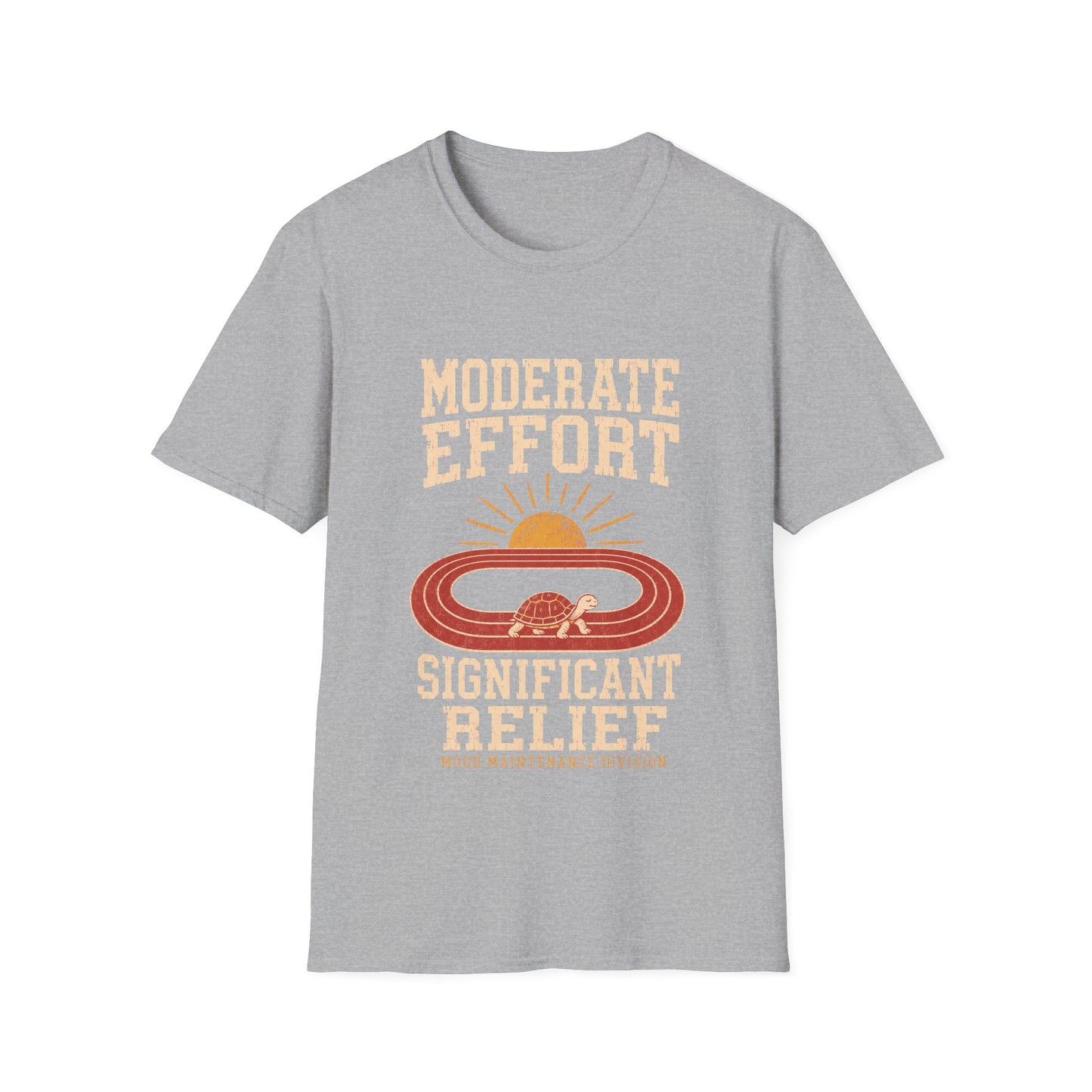 Moderate Effort Significant Relief T-Shirt