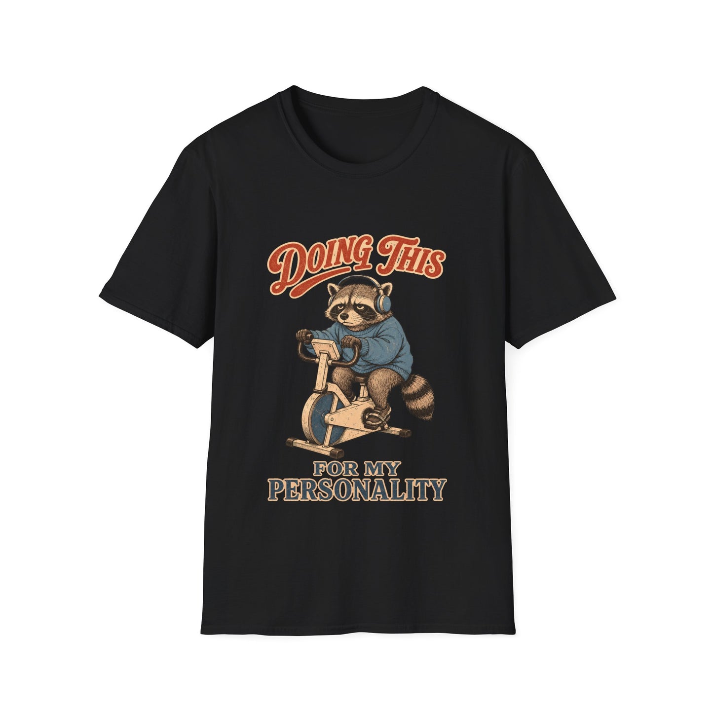 Doing This For My Personality T-Shirt