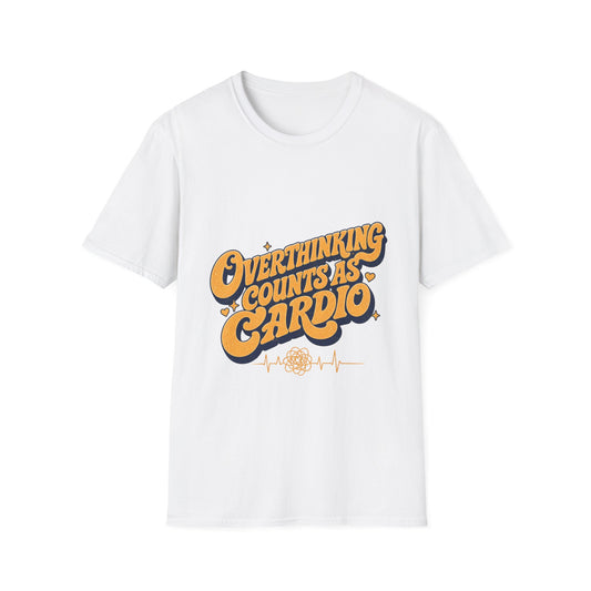Overthinking Counts As Cardio T-Shirt