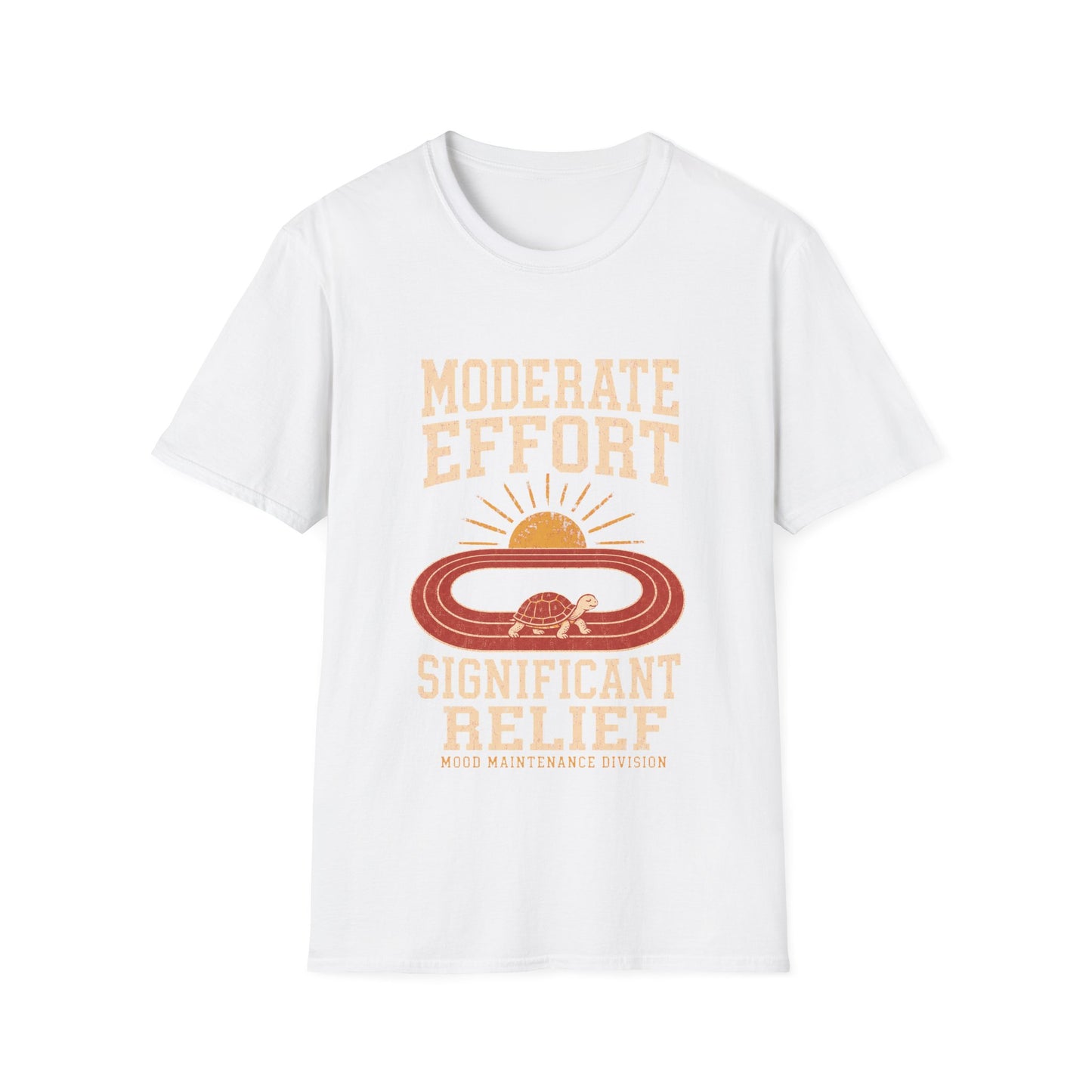 Moderate Effort Significant Relief T-Shirt