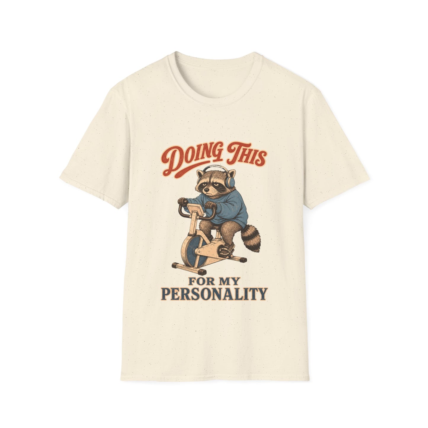 Doing This For My Personality T-Shirt