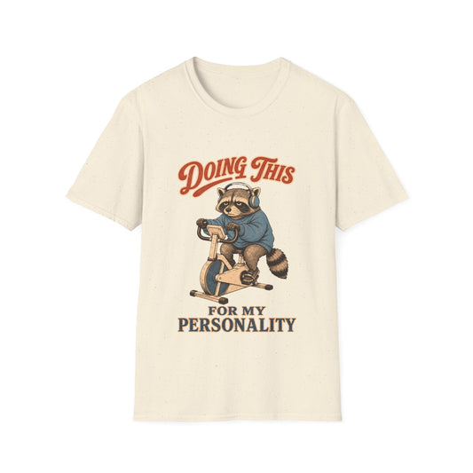 Doing This For My Personality T-Shirt