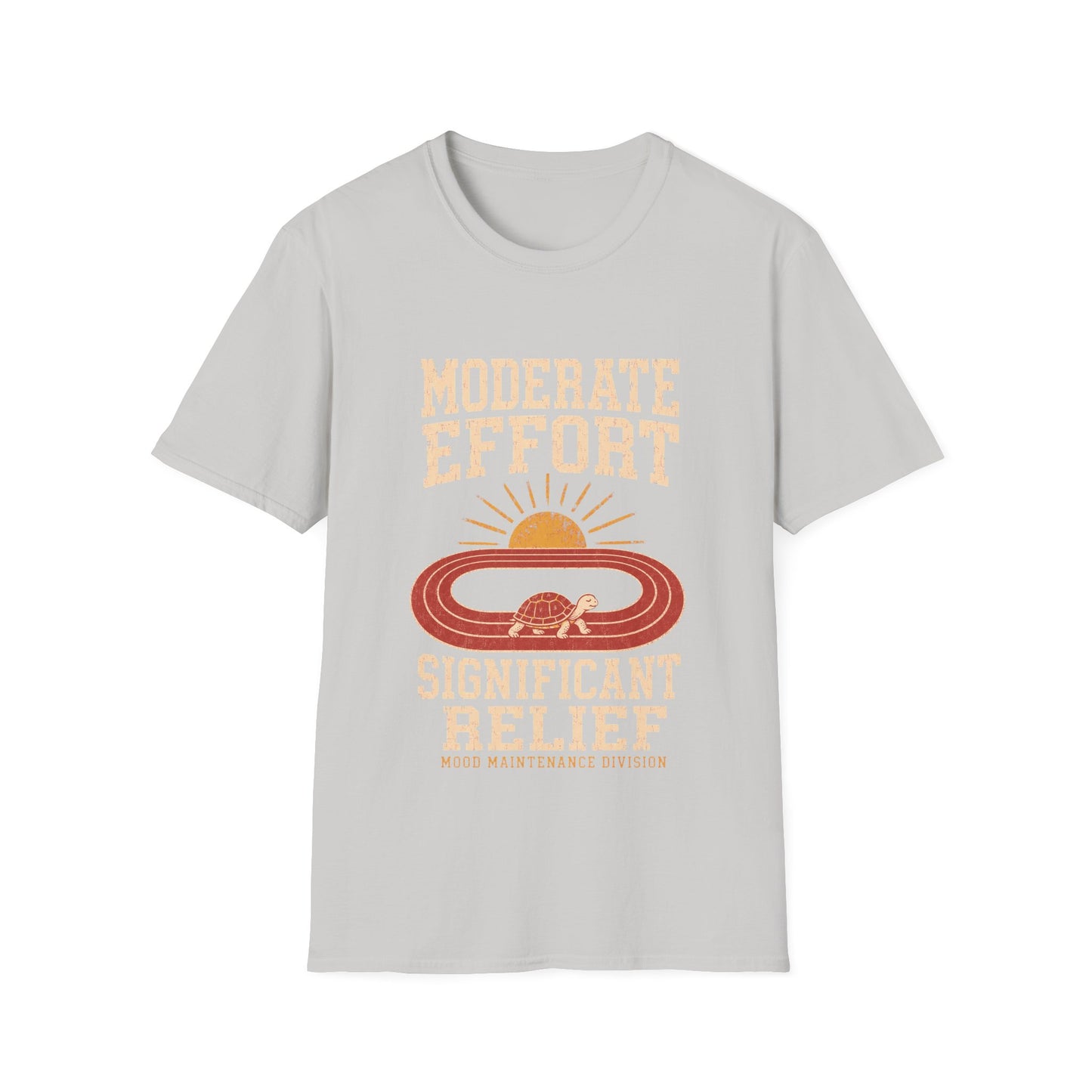 Moderate Effort Significant Relief T-Shirt